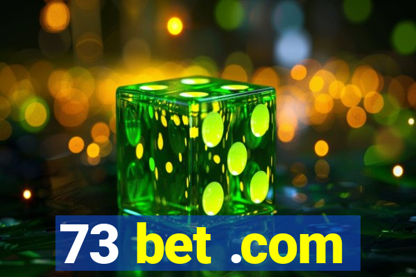 73 bet .com